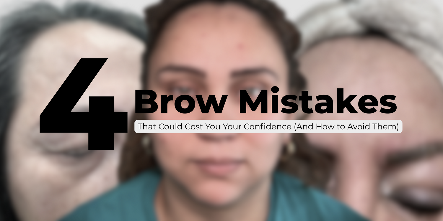 4 Brow Mistakes That Could Cost You Your Confidence (And How to Avoid Them)